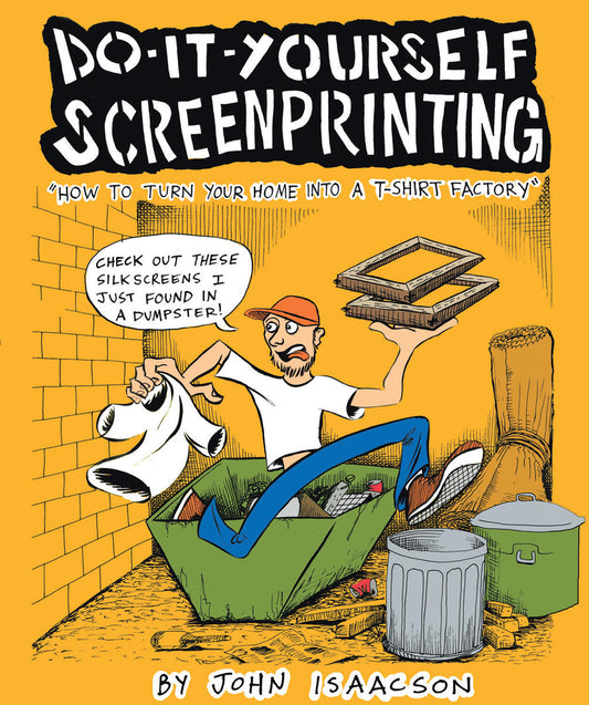 Diy Screenprinting: Turn Your Home Into A T-Shirt Factory - Odd Nodd Art Supply