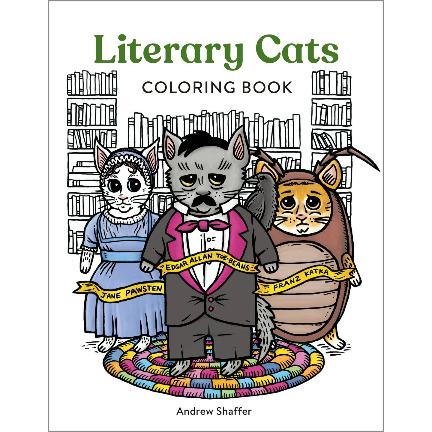 Cover of Literary Cats Coloring Book featuring a partially colored image of three cats, dressed as Jane Pawsten, Edgar Allen Toebeans, and Franz Katwa standing in front of rows of bookshelves