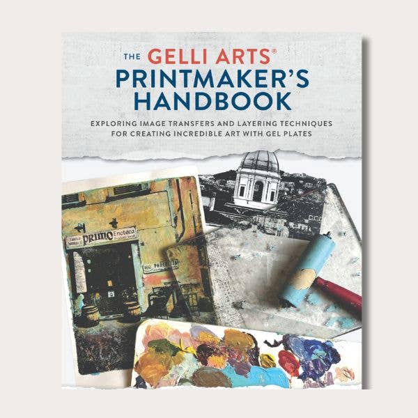 The Gelli Arts Printmaker's Handbook