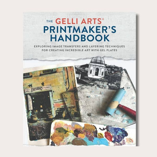 The Gelli Arts Printmaker's Handbook