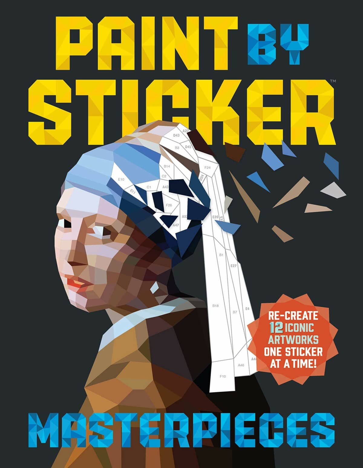 Paint by Sticker Masterpieces: Re-create 12 Iconic Artworks One Sticker at a Time! [Book]