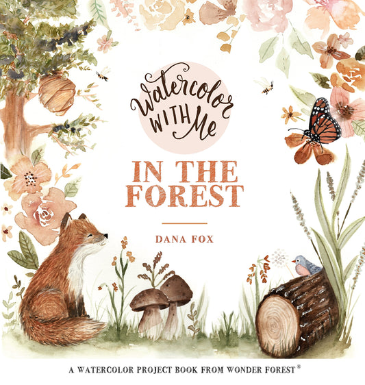 Watercolor with Me in the Forest Dana Fox - Odd Nodd Art Supply