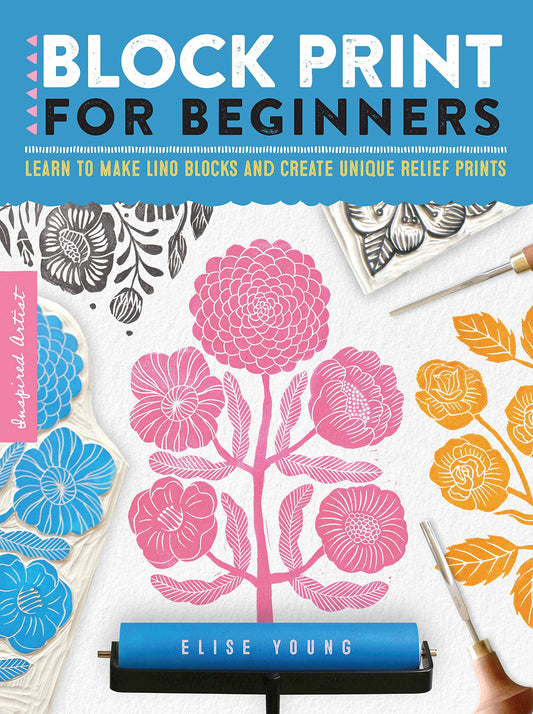 Block Print for Beginners: Learn to Make Lino Blocks and Create Unique Relief Prints - Odd Nodd Art Supply