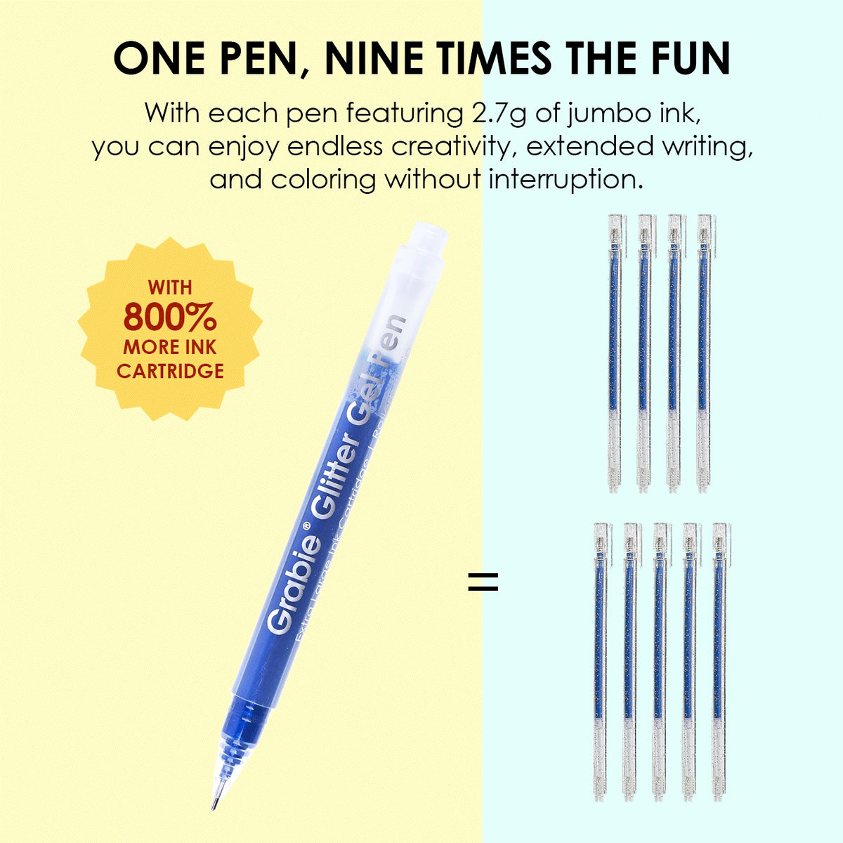 Image showing that one Grabie Jumbo Glitter Pen equals 9 standard glitter gel pens with text that reads, "ONE PEN, NINE TIMES THE FUN - with each pen featuring 2.7g of jumbo glitter ink, you can enjoy endless creativity, extended writing, and coloring without interruption"