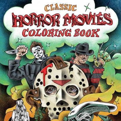 Cover of 'Classic Horror Movies Coloring Book' in full color with characters from Halloween, Friday the 13th, and Alien.