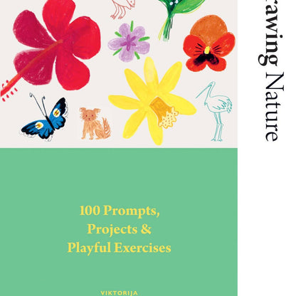 Book cover with colorful illustrations of flowers, butterflies, and a dog, titled 'Drawing Nature: 100 Prompts, Projects & Playful Exercises' in yellow text on a green background
