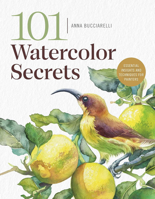 101 Watercolor Secrets: Essential Insights and Techniques for Painters