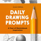 Daily Drawing Prompts: A Year of Sketchbook Inspiration