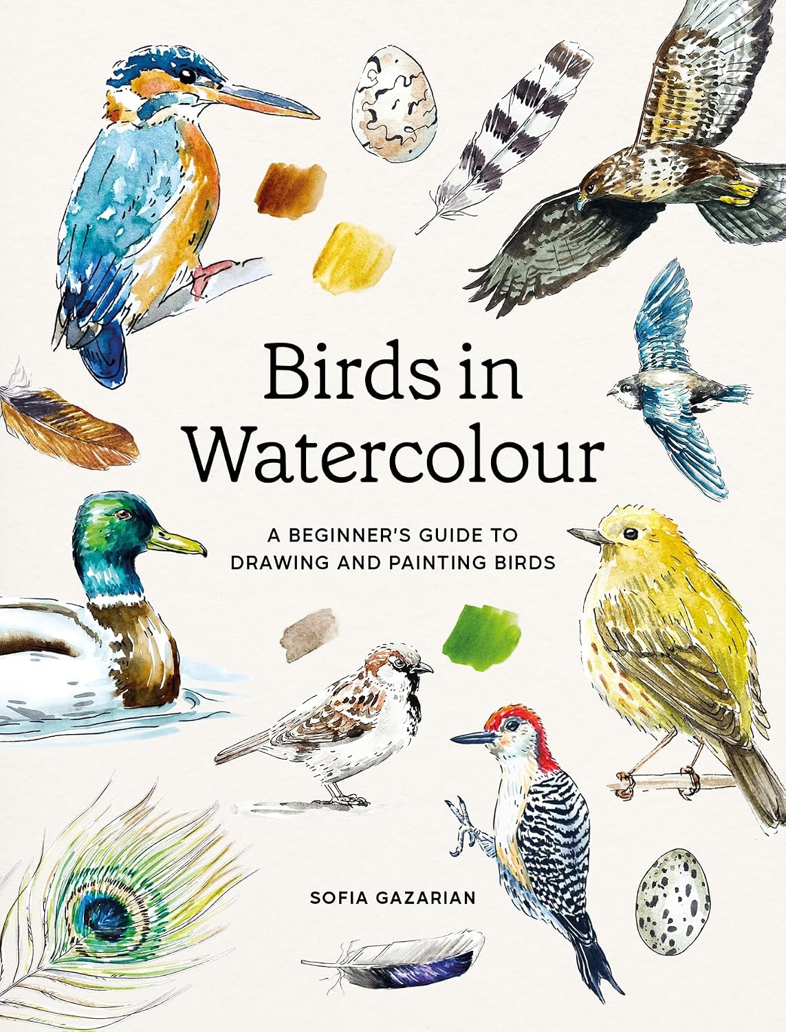 Birds in Watercolour: A Beginner's Guide to Drawing and Painting Birds