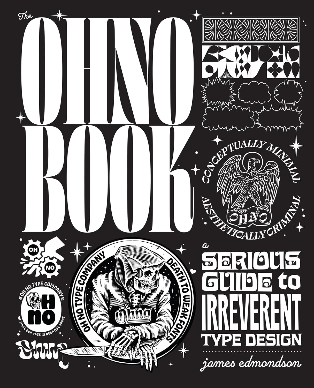 The Ohno Book: A Serious Guide to Irreverent Type Design
