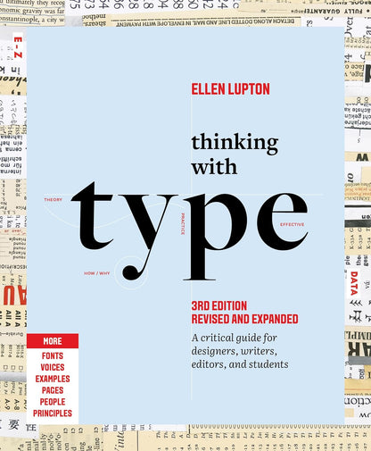 Thinking with Type: A Critical Guide for Designers, Writers, Editors, and Students (3rd Edition, Revised and Expanded)