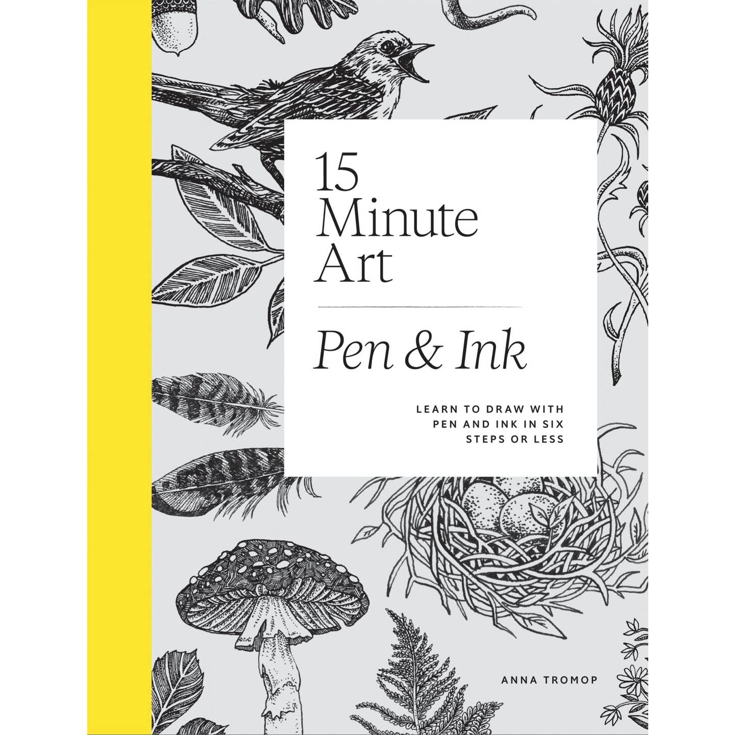 Book cover of '15 Minute Art Pen & Ink' with black line art illustrations on a white background with a yellow binding.