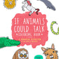 If Animals Could Talk Coloring Book Zine - Odd Nodd Art Supply
