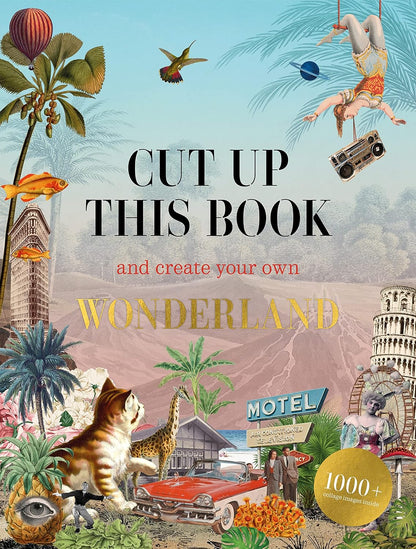 Cut Up This Book and Create Your Own