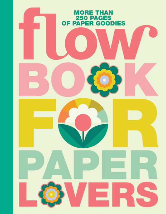 Flow: Book for Paper Lovers: World of Flowers