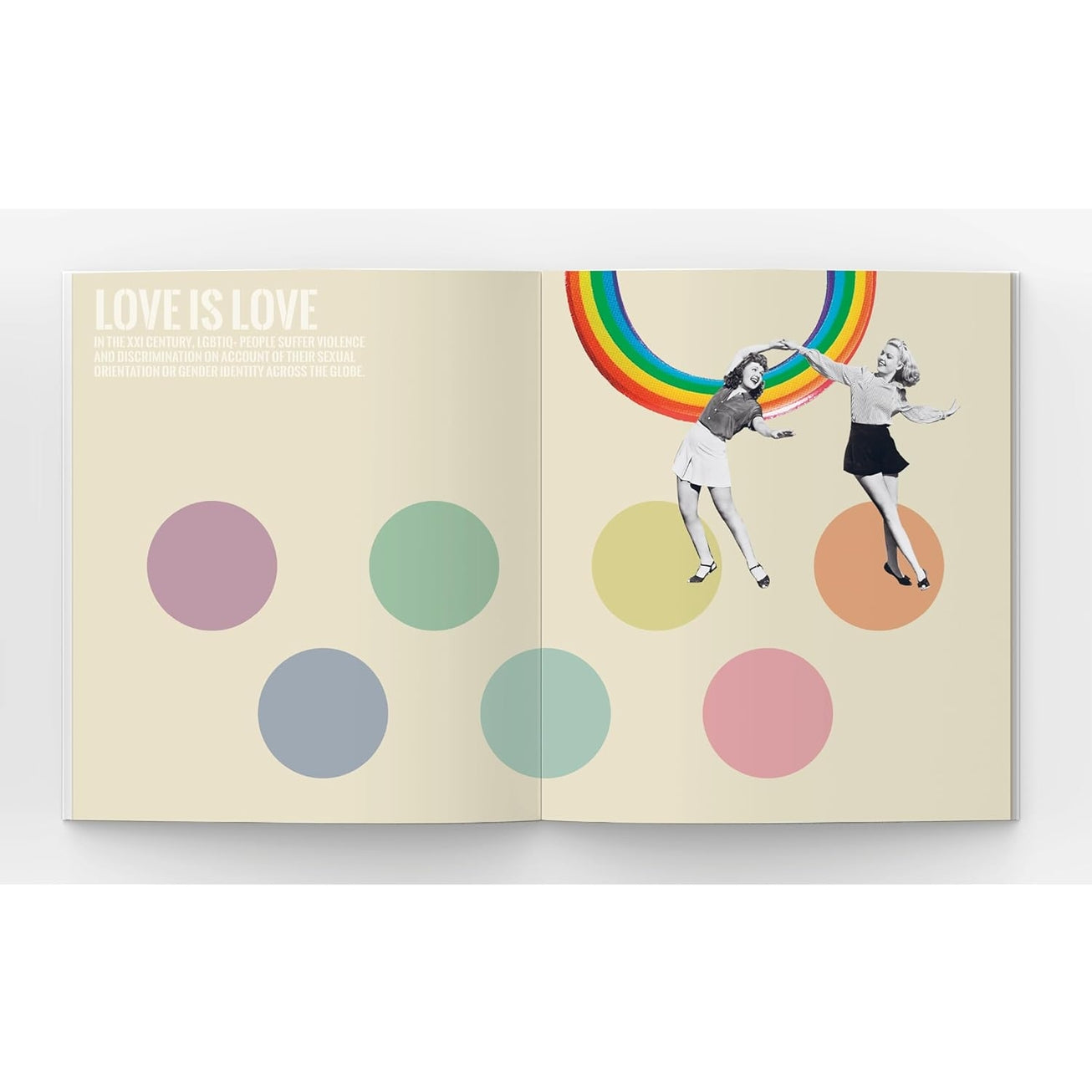 Interior page spread featuring a collage of colorful dots and two white women in 60s style fashion smiling and holding hands in front of an upside down rainbow. Text reads, "Love is Love"
