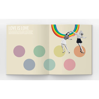 Interior page spread featuring a collage of colorful dots and two white women in 60s style fashion smiling and holding hands in front of an upside down rainbow. Text reads, "Love is Love"