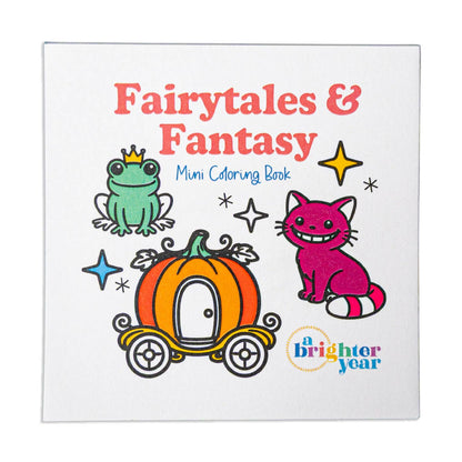 Front cover of a children's coloring book titled 'Fairytales & Fantasy Mini Coloring Book' on a white background, featuring illustrated fairy tale characters including a green frog with a crown, a pink cat, and an orange pumpkin carriage with stars. The 'a brighter year' logo appears at the bottom right.