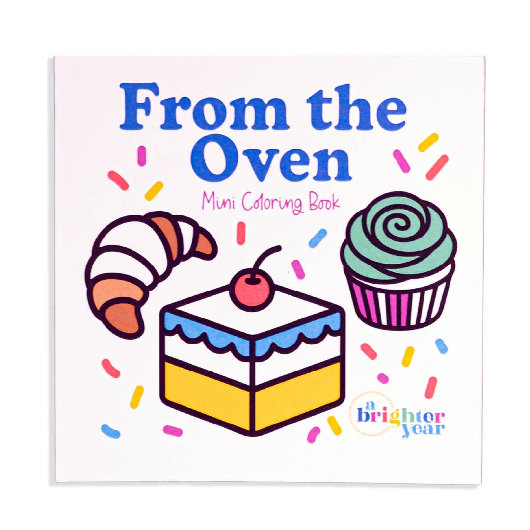 Front cover of the mini coloring book 'From the Oven: Muni Coloring Book' by a brighter year. The cover features a white background with colorful illustrations of a croissant, a slice of cake, a cupcake, and scattered sprinkles, with the title in blue text.