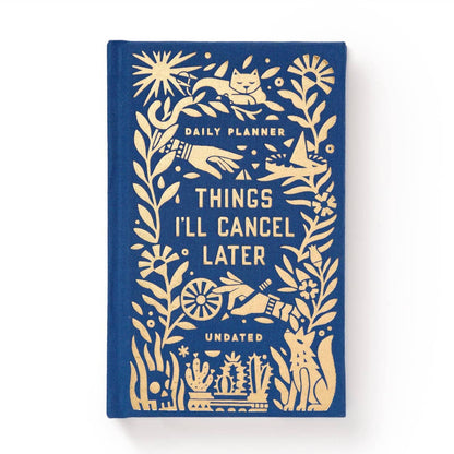 Things I'll Cancel Later Undated Planner
